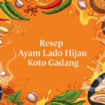 Resep Ayam Lado Hijau Koto Gadang