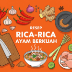 Resep Rica-Rica Ayam Berkuah