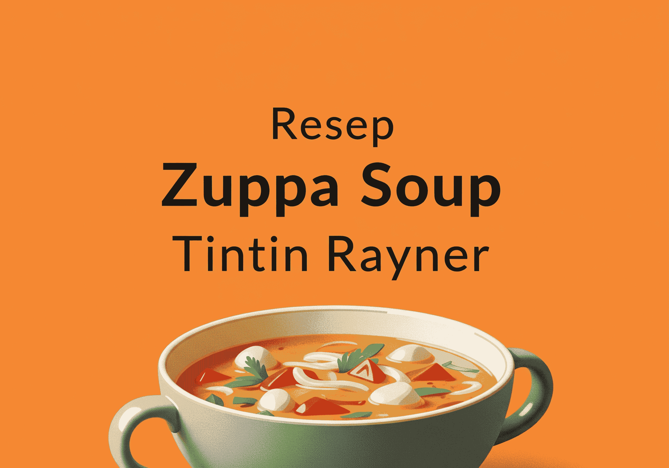 Resep Zuppa Soup Tintin Rayner Recipe